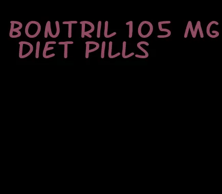 bontril 105 mg diet pills