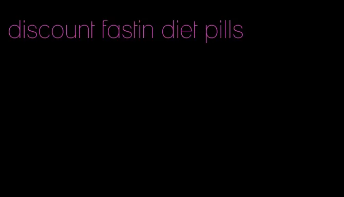 discount fastin diet pills