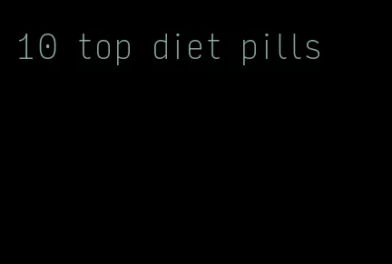 10 top diet pills