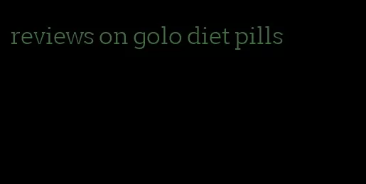 reviews on golo diet pills