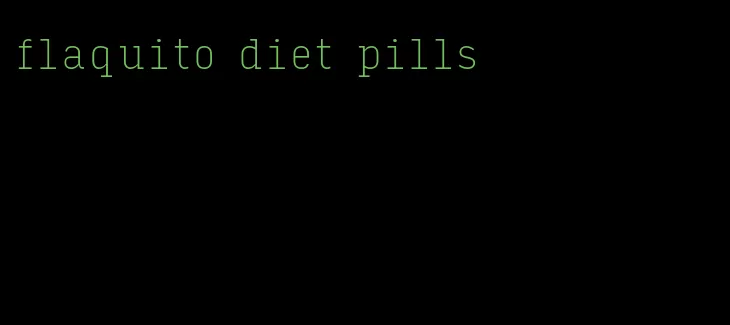 flaquito diet pills