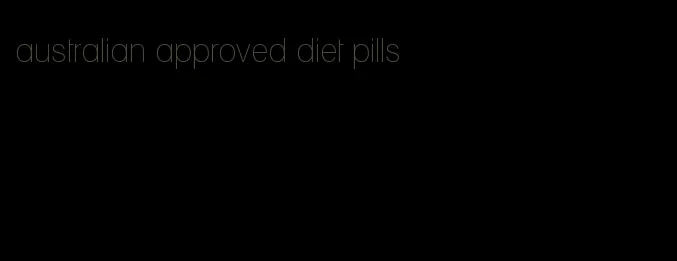 australian approved diet pills