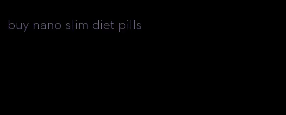 buy nano slim diet pills