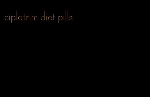 ciplatrim diet pills