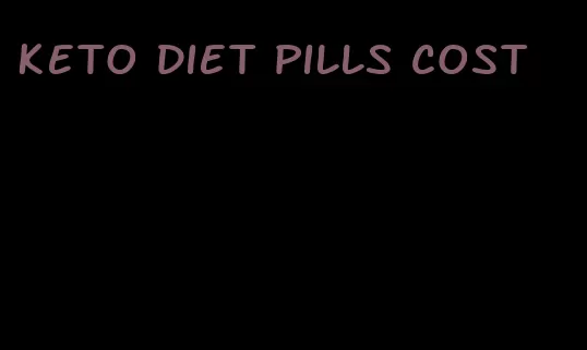 keto diet pills cost