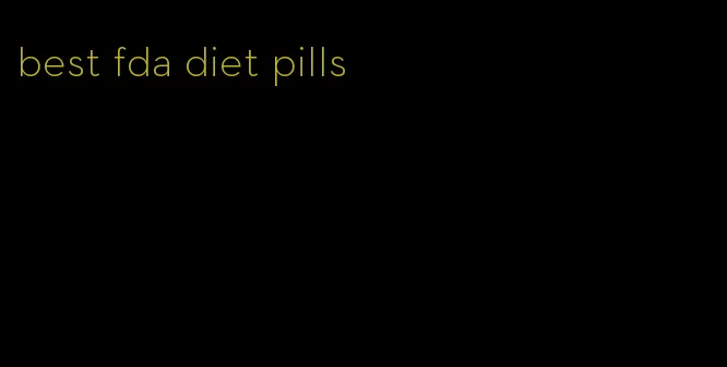 best fda diet pills