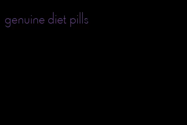 genuine diet pills