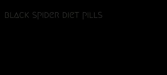 black spider diet pills