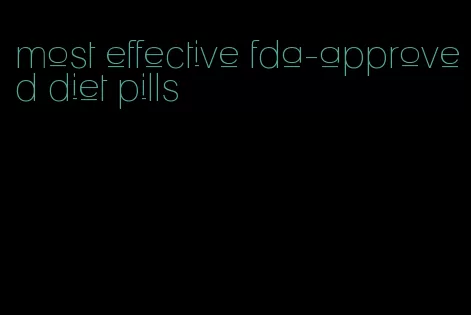 most effective fda-approved diet pills