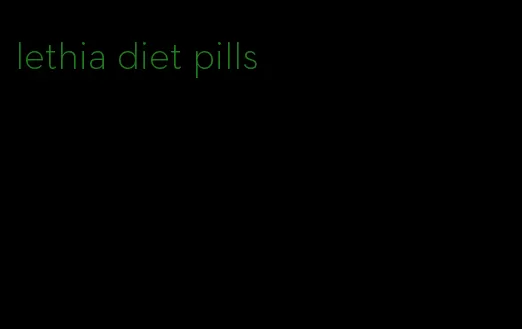 lethia diet pills