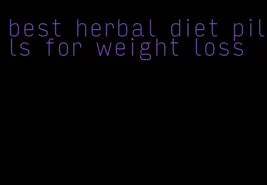 best herbal diet pills for weight loss