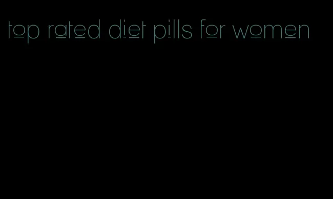 top rated diet pills for women