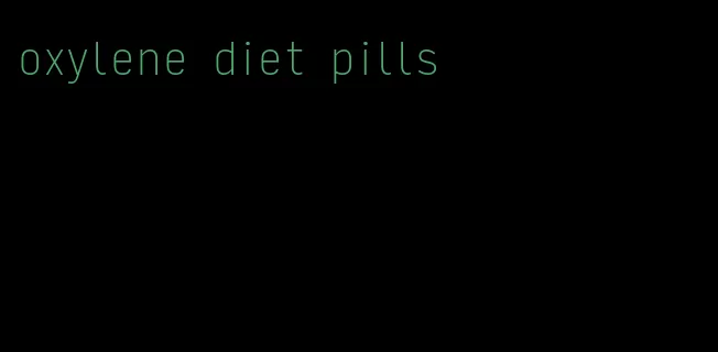 oxylene diet pills