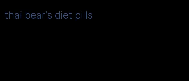 thai bear's diet pills