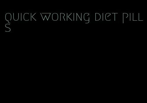 quick working diet pills