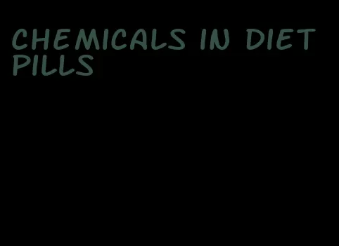 chemicals in diet pills