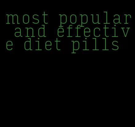 most popular and effective diet pills