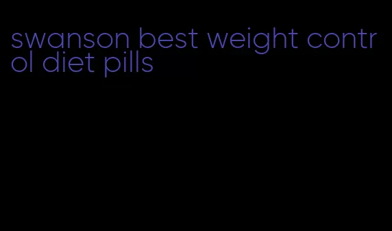 swanson best weight control diet pills