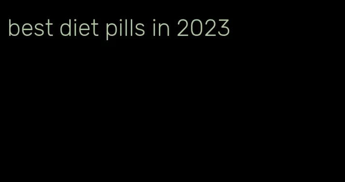 best diet pills in 2023