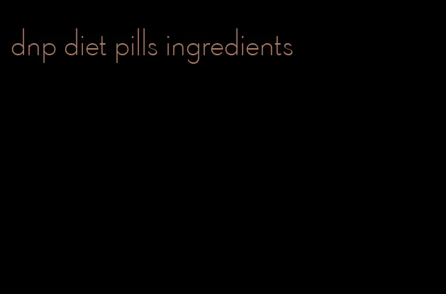 dnp diet pills ingredients