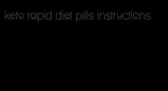 keto rapid diet pills instructions