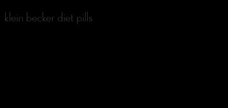 klein becker diet pills