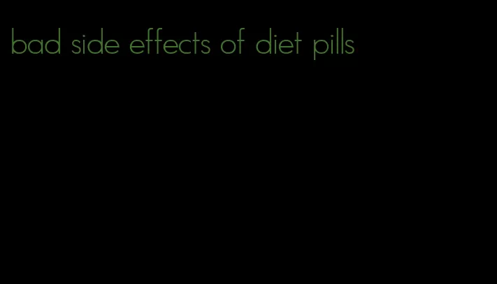 bad side effects of diet pills