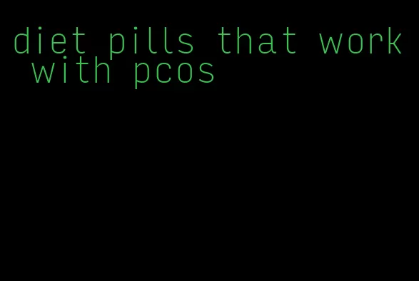 diet pills that work with pcos