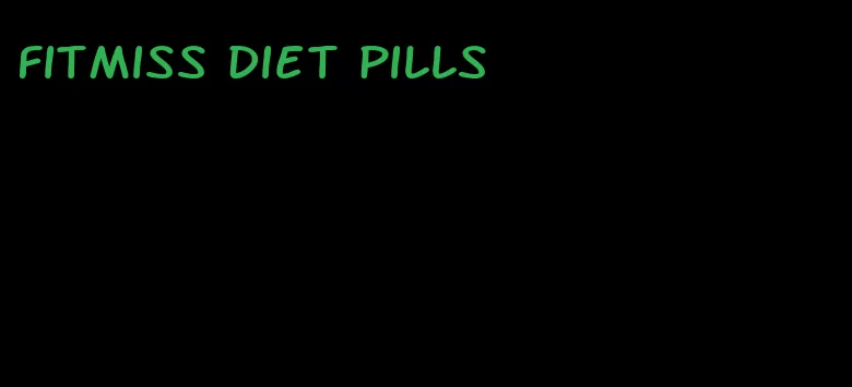 fitmiss diet pills