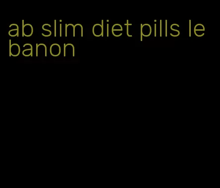 ab slim diet pills lebanon