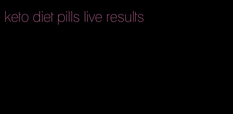 keto diet pills live results