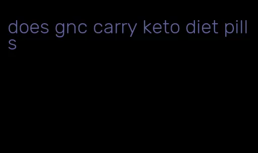 does gnc carry keto diet pills