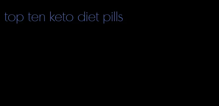 top ten keto diet pills