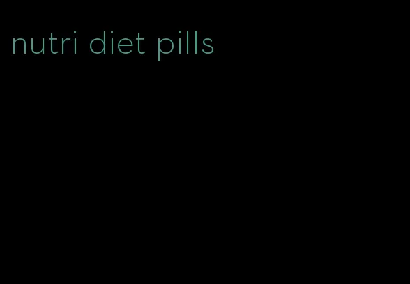 nutri diet pills