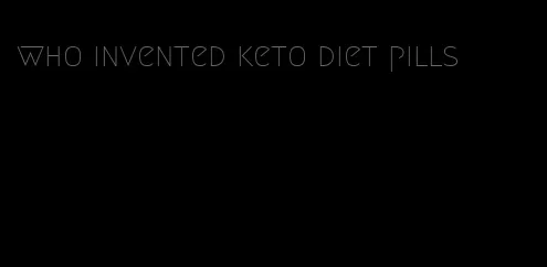 who invented keto diet pills