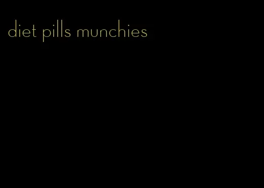 diet pills munchies