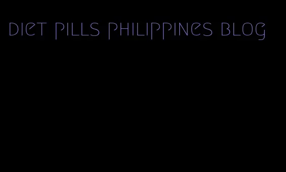 diet pills philippines blog