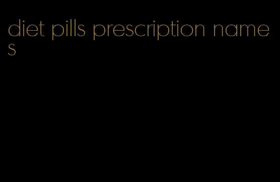 diet pills prescription names