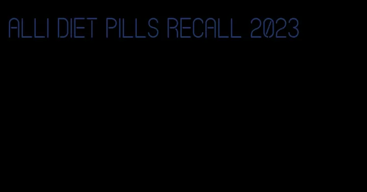 alli diet pills recall 2023