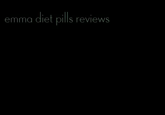 emma diet pills reviews