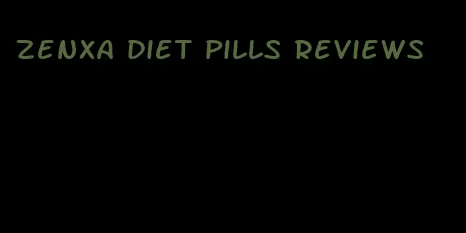 zenxa diet pills reviews