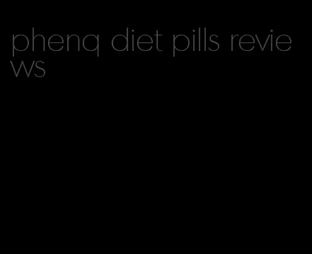 phenq diet pills reviews