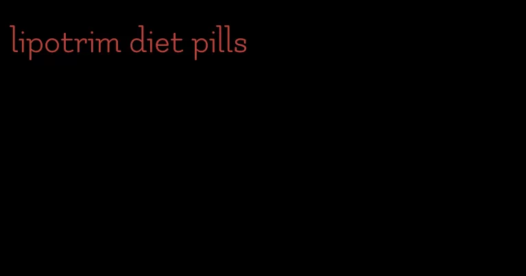 lipotrim diet pills