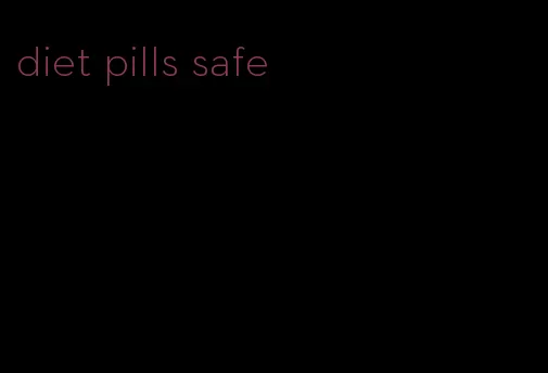 diet pills safe