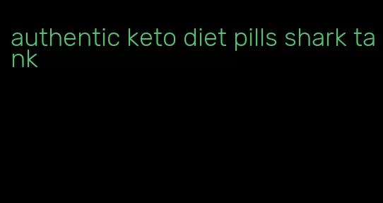 authentic keto diet pills shark tank