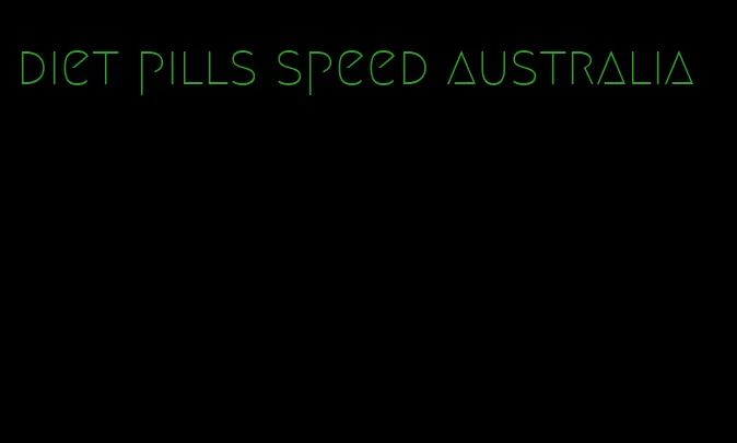 diet pills speed australia