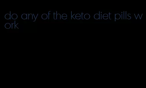 do any of the keto diet pills work