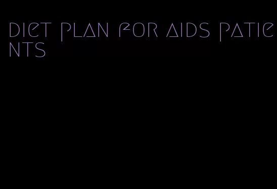 diet plan for aids patients