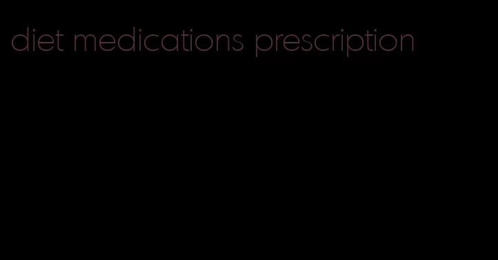 diet medications prescription