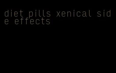 diet pills xenical side effects